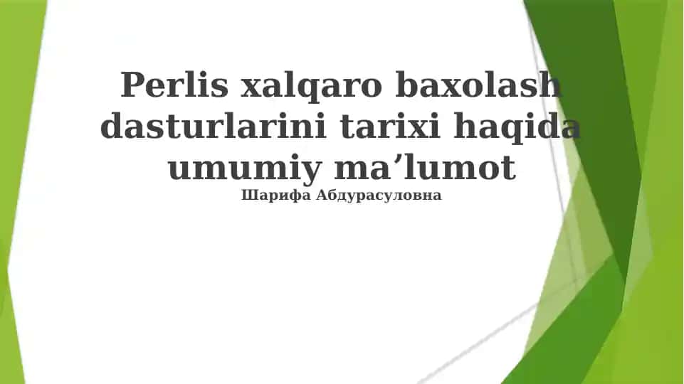 Perlis xalqaro baxolash dasturlarini tarixi haqida umumiy maʼlumot