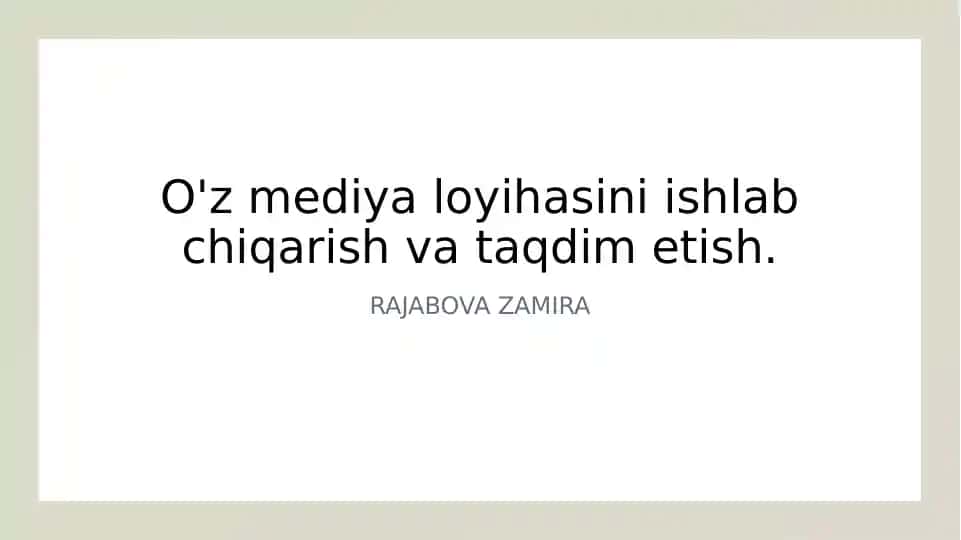 O'z mediya loyihasini ishlab chiqarish va taqdim etish