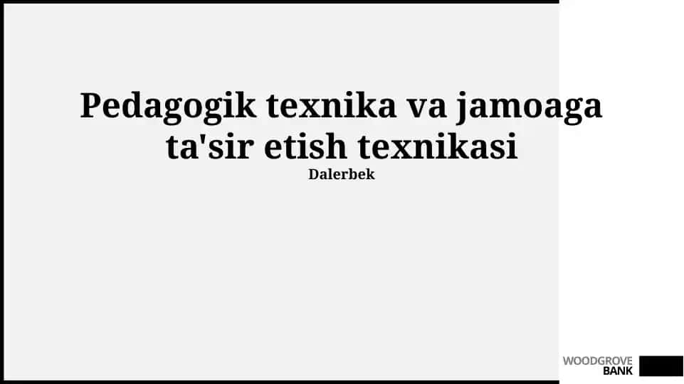 Pedagogik texnika va jamoaga ta'sir etish texnikasi