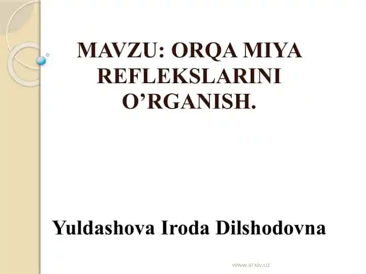 Orqa miya reflekslarini o‘rganish