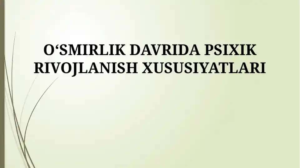 O'Smirlik Davridagi Psixik Rivojlanish Xususiyatlari