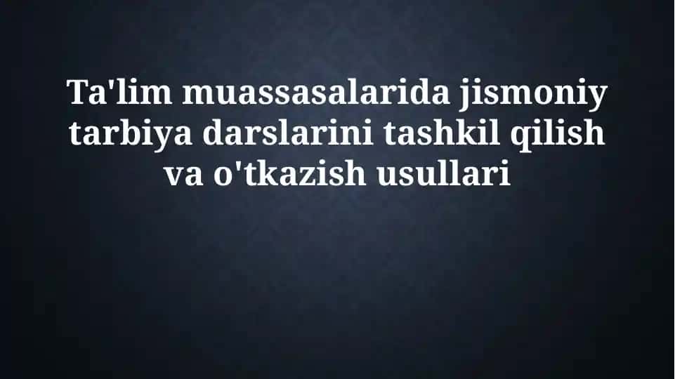 Jismoniy Tarbiya Darslari