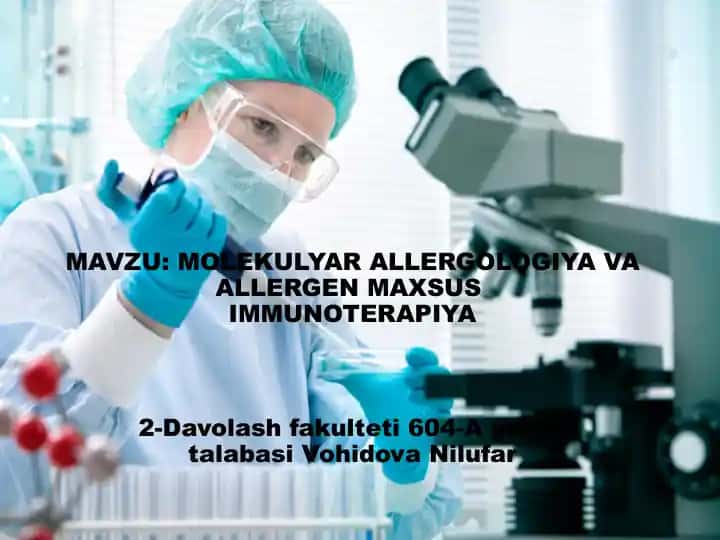 MOLEKULYAR ALLERGOLOGIYA VA ALLERGEN MAXSUS IMMUNOTERAPIYA