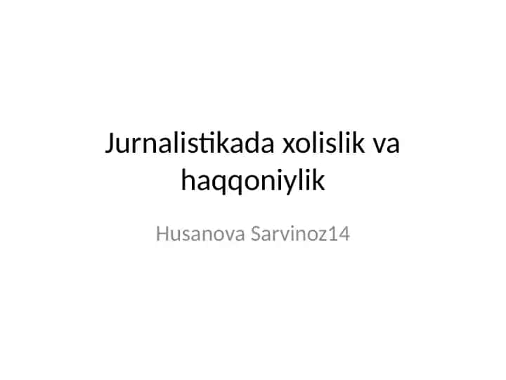 Jurnalistikada xolislik va haqqoniylik