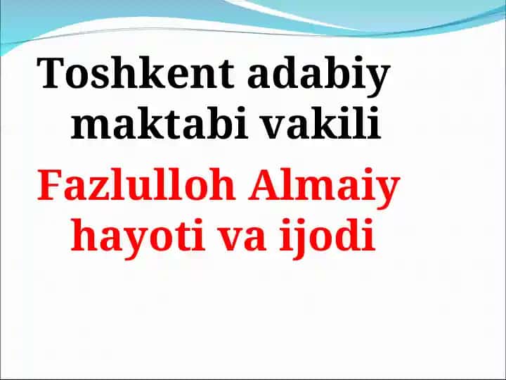 Fazlulloh Almaiy hayoti va ijodi