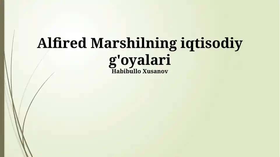Alfired Marshilning iqtisodiy g'oyalari