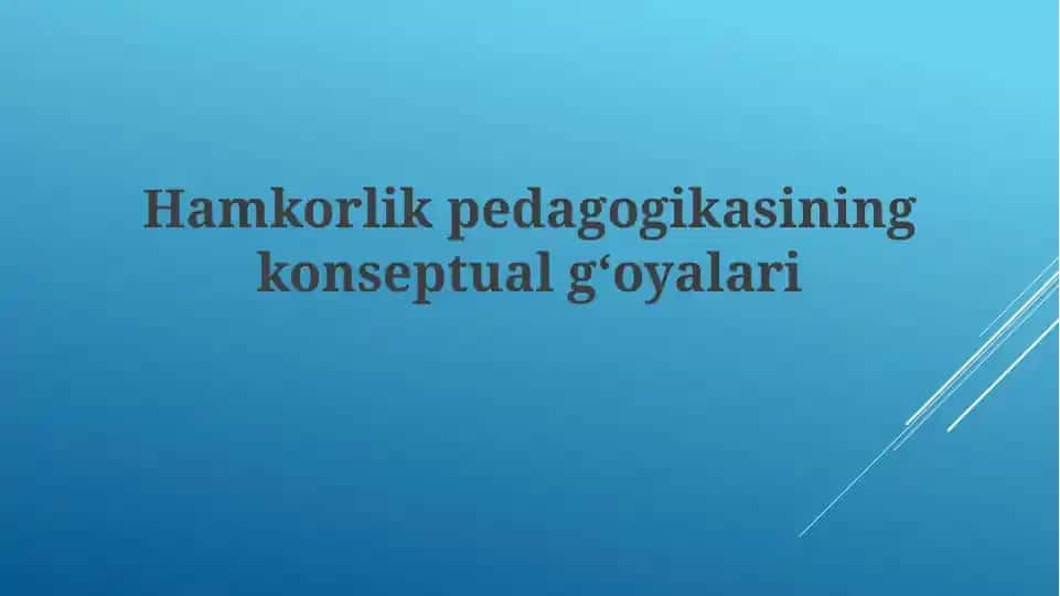 Hamkorlik pedagogikasining konseptual gʻoyalari