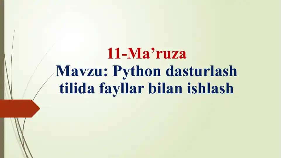 Python Dasturlashtilida Fayllar bilan Ishlash