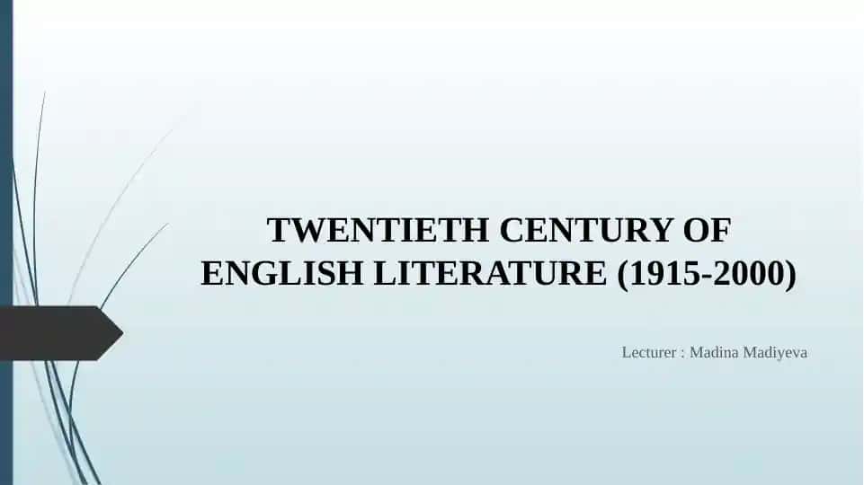 TWENTIETH CENTURY OF ENGLISH LITERATURE (1915-2000)