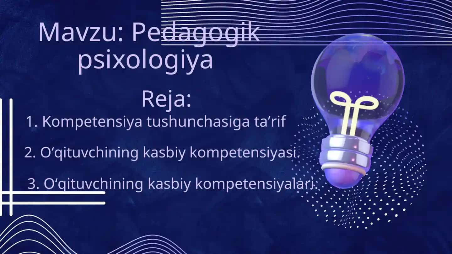 Pedagogik psixologiya bo‘yicha kompetensiya tushunchasi va o‘qituvchining kasbiy kompetensiyasi