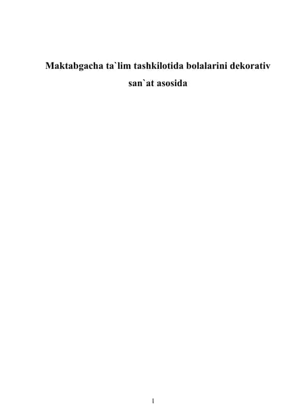 Maktabgacha ta'lim tashkilotida bolalarini dekorativ san`at asosida rasm chizishga o‘rgatishning vazifalari