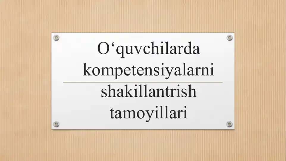 O‘quvchilarda kompetensiyalarni shakillantrish tamoyillari