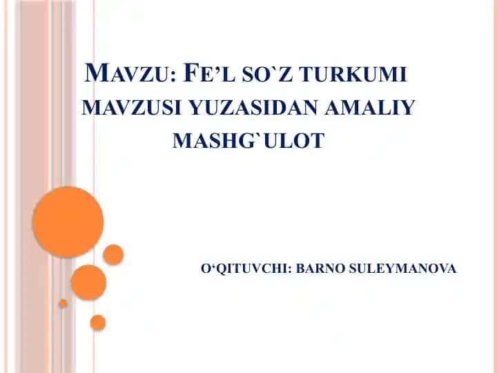 Fe’lso`z turkumijasi mavzusi yuzasidan amaliy mashg`ulot