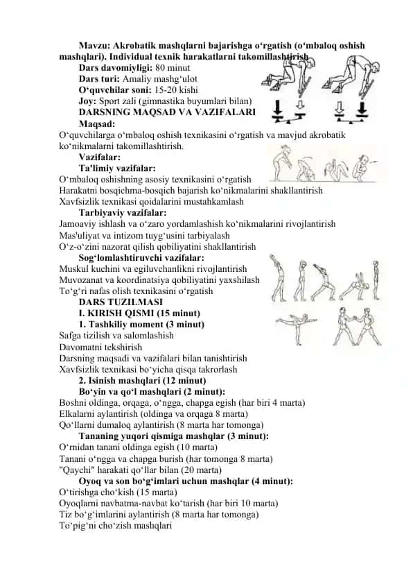 Akrobatik mashqlarni bajarishga oʻrgatish (oʻmbaloq oshish mashqlari). Individual texnik harakatlarni takomillashtirish