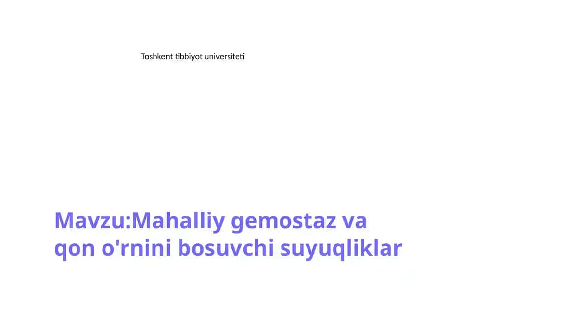 Mahalliy gemostaz va qon o'rnini bosuvchi suyuqliklar