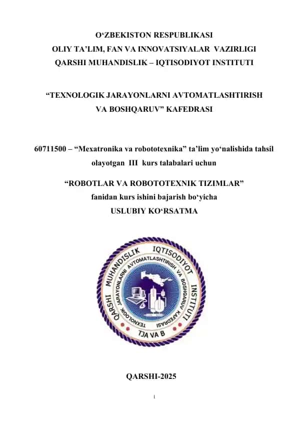 Uslubiy ko‘rsatma “Robotlar va robototexnik tizimlar” fanidan kurs ishini bajarish bo‘yicha