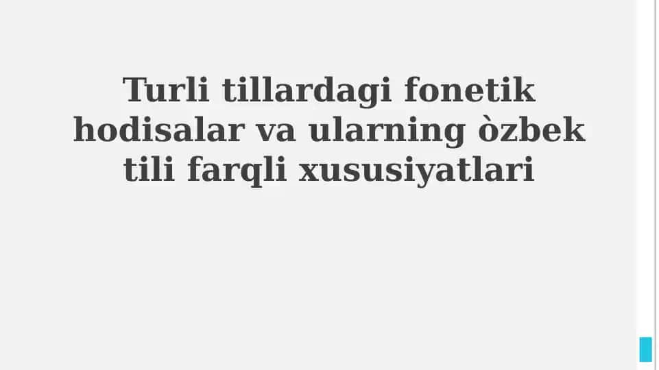 Fonetik hodisalar va ularning òzbek tili farqli xususiyatlari