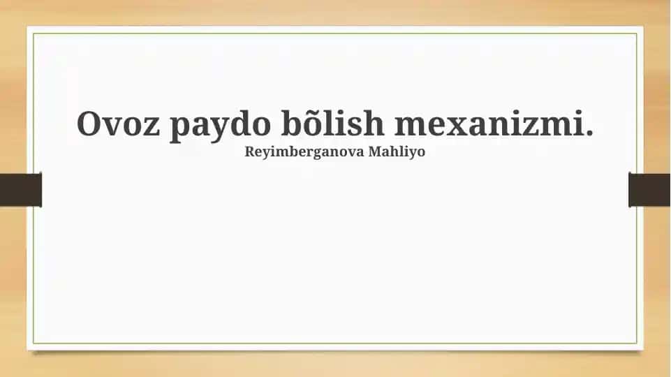 Ovoz paydo bõlish mexanizmi.