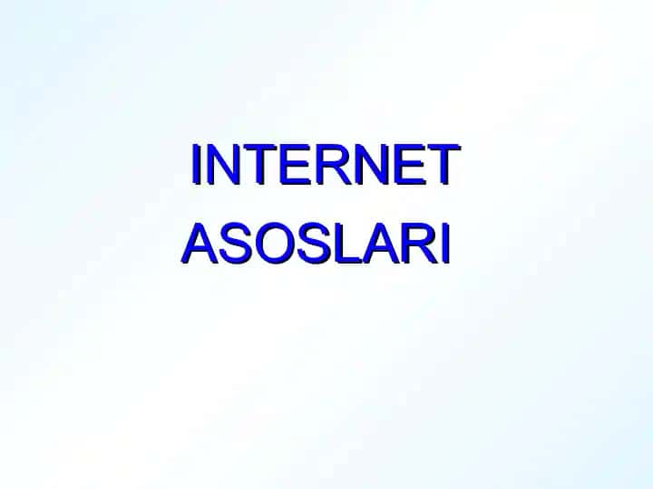 Internet asoslari. ijtimoiy tarmoq asoslari