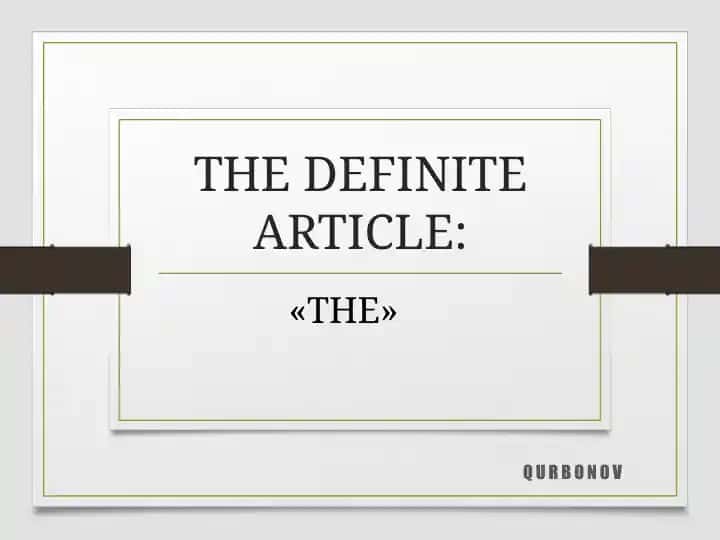 THE DEFINITE ARTICLE: «THE» QURBONOV
