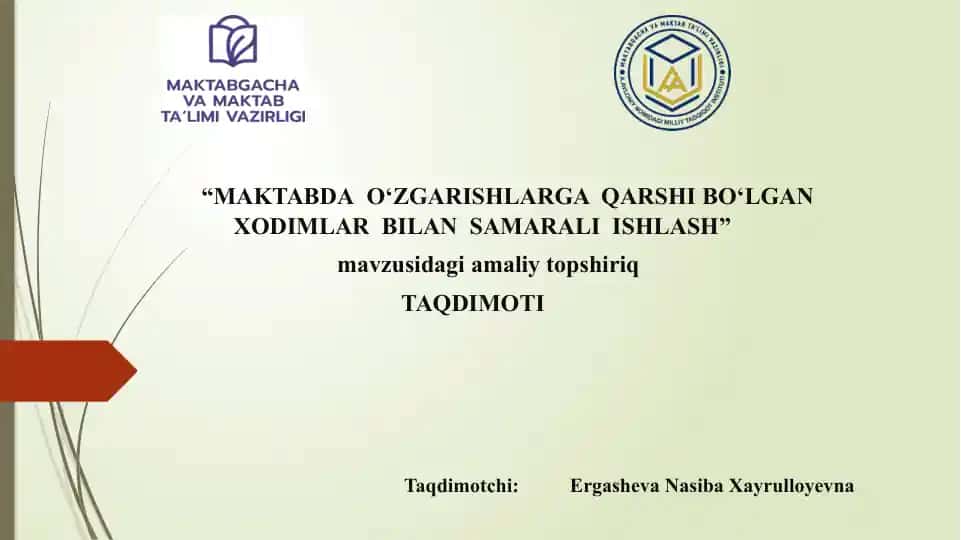 “MAKTABDAO‘ZGARISHLARGAQARSHI BO‘LGANXODIMLARBILANSAMARALI ISHLASH”
