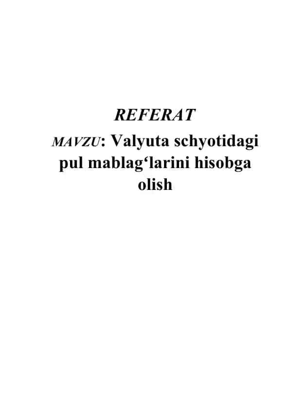 Valyuta schyotidagi pul mablagʻlarini hisobga olish