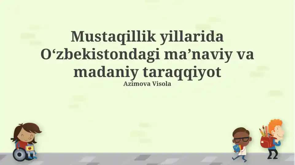Mustaqillik Yillarida O‘zbekistonning Ma’naviy Yutuqlari