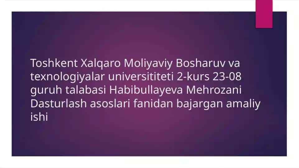 Dasturlash asoslari fanidan amaliy ish