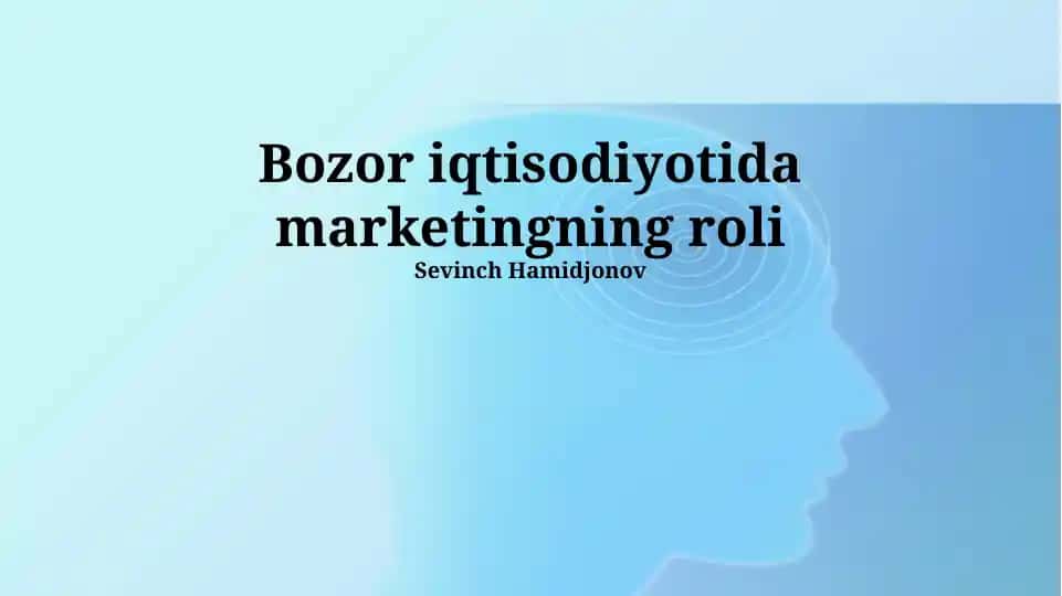 Bozor iqtisodiyotida marketingning roli