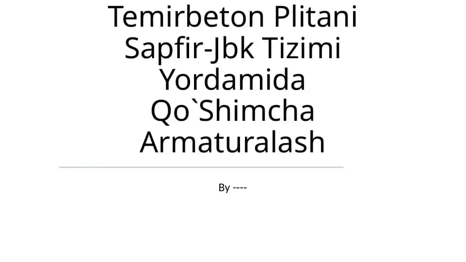 Temirbeton Plitani Sapfir-Jbk Tizimi Yordamida Qo`Shimcha Armaturalash