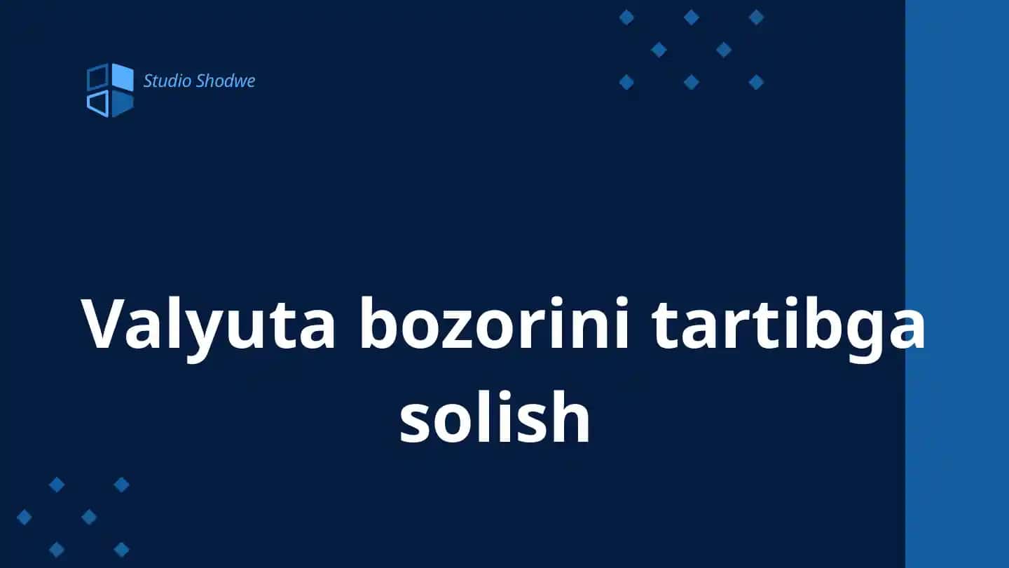 Valyuta bozorini tartibga solish