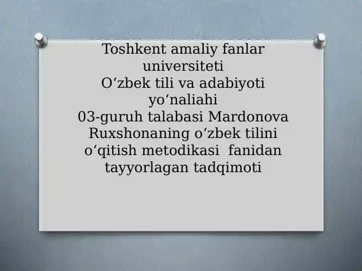 Mardonova Ruxshonaning oʻzbek tilini oʻqitish metodikasi