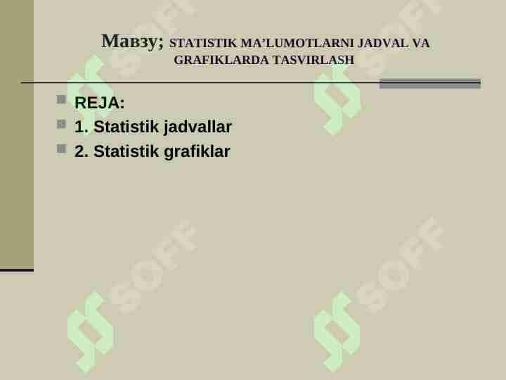 STATISTIK MA’LUMOTLARNI JADVAL VA GRAFIKLARDA TASVIRLASH