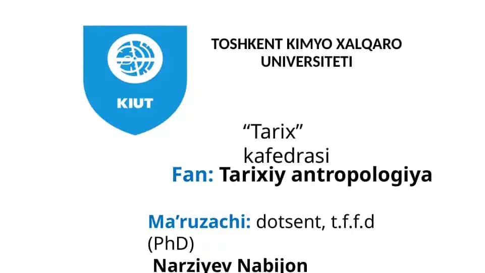 TARIXIY ANTROPOLOGIYADA MUAMMOLARNI TANLASH VA O‘RGANISH METODOLOGIYASI
