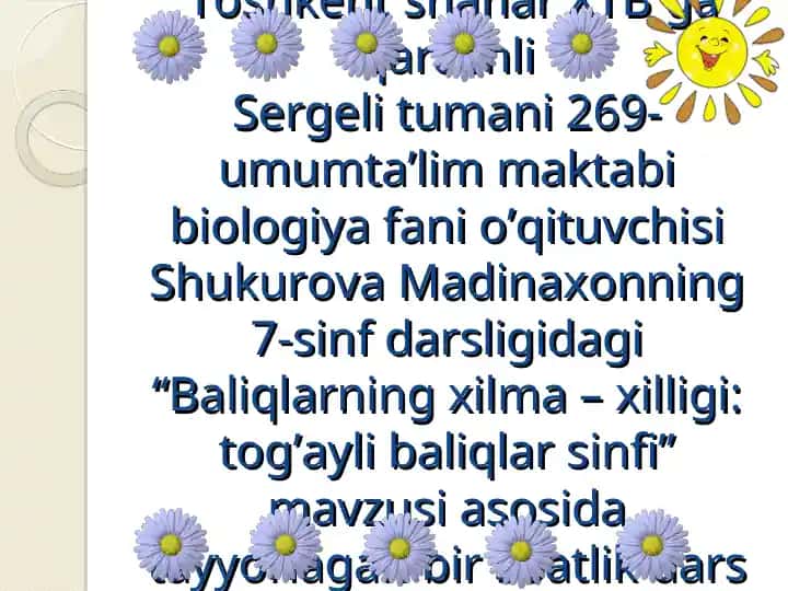 Biologiya fanida "Baliqlarning xilma – xilligi: tog’ayli baliqlar sinfi" mavzusiga oid bir soatlik dars ishlanmasi