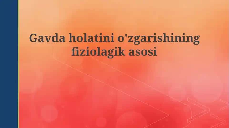 Tana holati o'zgarishining fiziologik asoslari