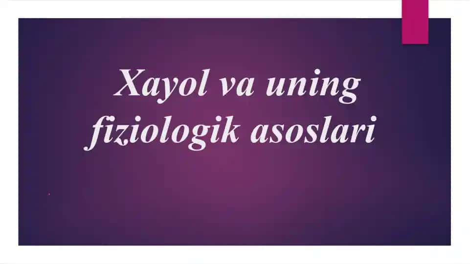 Xayol va uning fiziologik asoslari