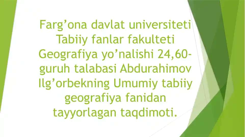 Abdurahimov Ilg'orbekning Umumiy Tabiiy Geografiya Fanidagi Taqdimoti