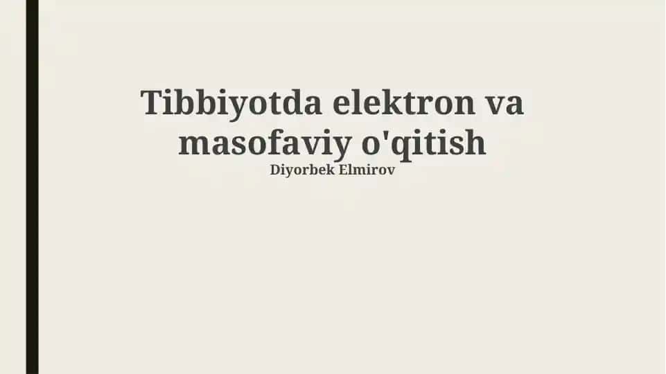 Tibbiyotda elektron va masofaviy o'qitish