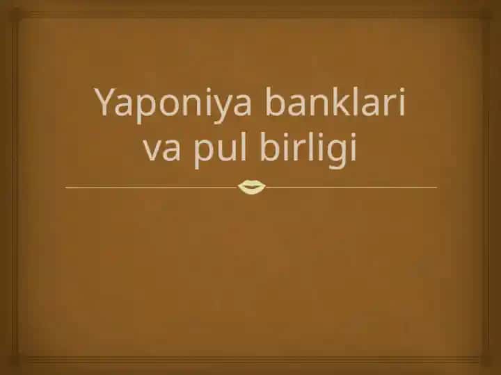 Yaponiya banklari va pul birligi
