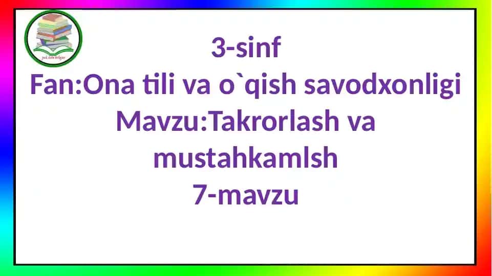 3-sinf Fan: Ona tili va o`qish savodxonligi