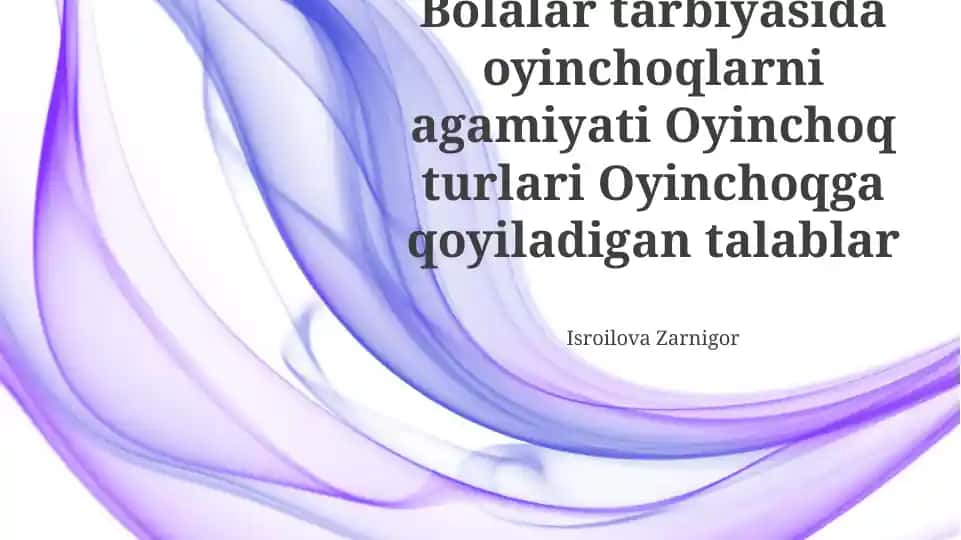 O'yinchoqlarning Tarbiyalash Turlari