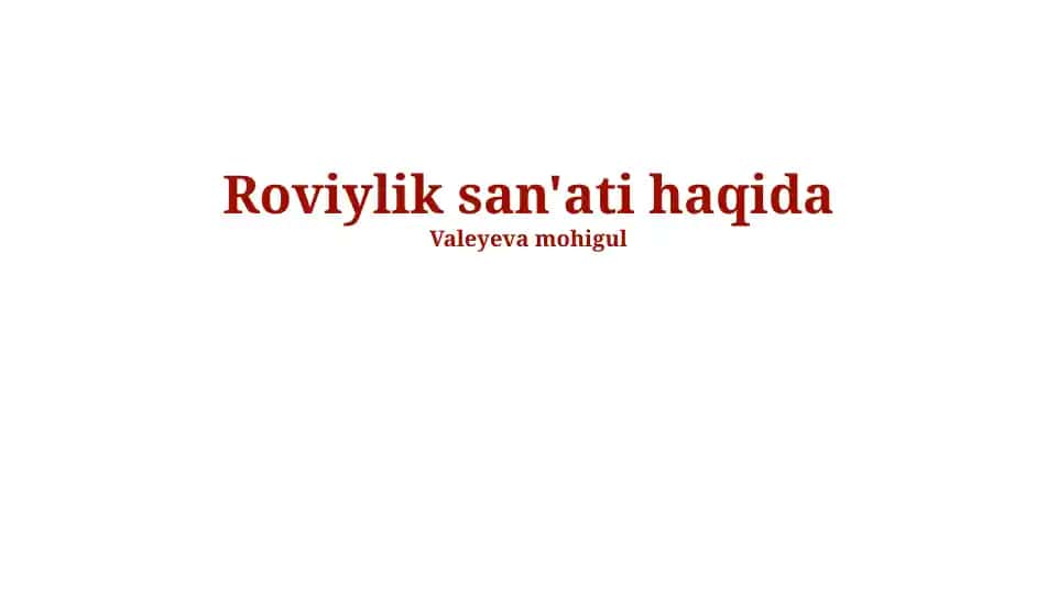 Roviylik san'ati haqida taqdimot