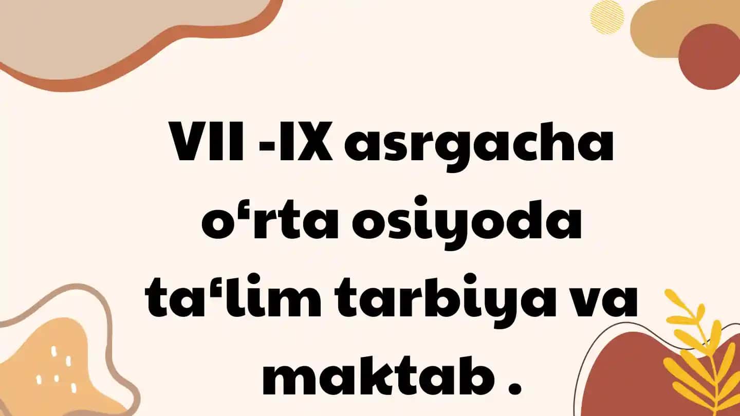 Ta'lim-tarbiya va pedagogika fikrlarining rivojlanishi