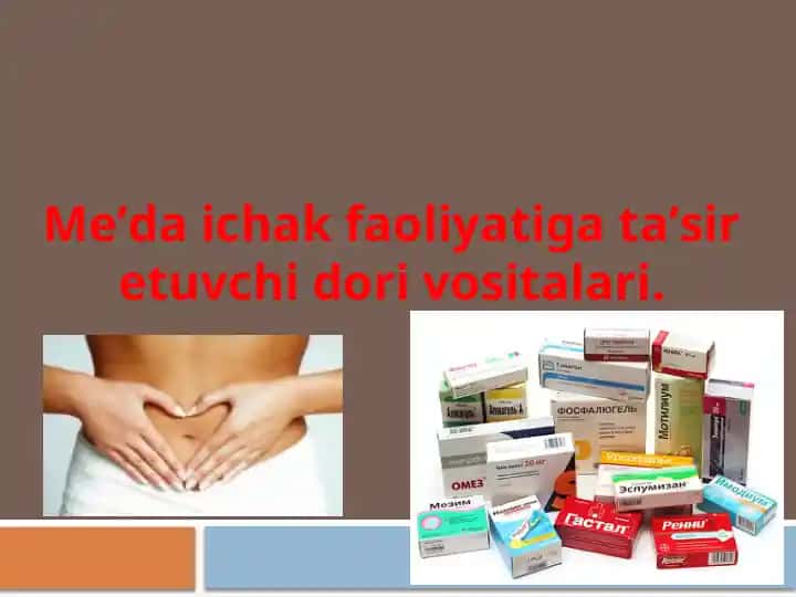 Meʼda ichak faoliyatiga taʼsir etuvchi dori vositalari