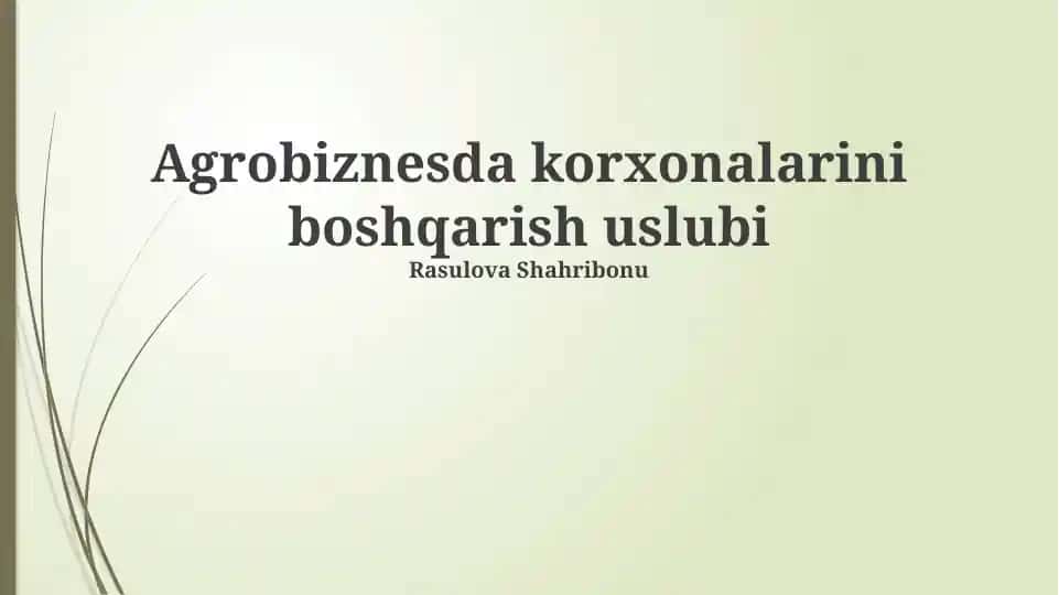 Agrobiznesda korxonalarini boshqarish uslubi