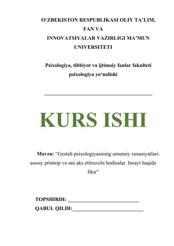 Gestalt psixologiyasining umumiy xususiyatlari asosiy printsip va uni aks ettiruvchi hodisalar. Insayt haqida fikir