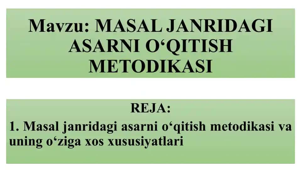 MASAL JANRIDAGI ASARNI O‘QITISH METODIKASI