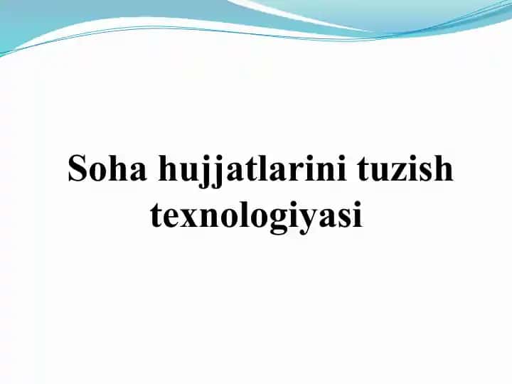 Soha hujjatlarini tuzish texnologiyasi