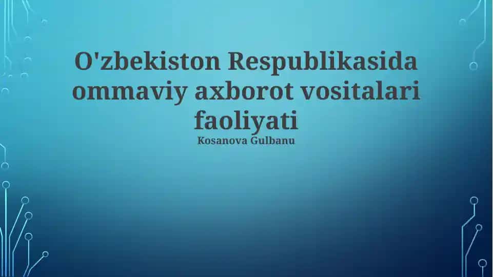 O'zbekiston Respublikasida ommaviy axborot vositalari faoliyati